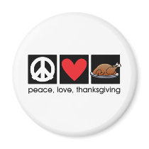 Peace, Love, Thanksgiving Magnet