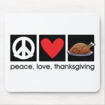 Peace, Love, Thanksgiving Mousepads