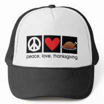 Peace, Love, Thanksgiving Trucker Hat