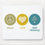 Peace Love Tree Trimming Mouse Pad