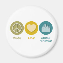Peace Love Urban Planning Fridge Magnet