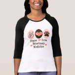 Peace Love Veterinary Medicine Raglan T shirt