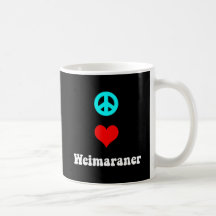 Peace love Weimaraner Coffee Mugs