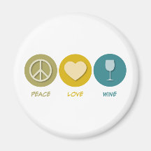 Peace Love Wine Refrigerator Magnet