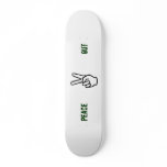 Peace Out Skate Decks