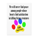 Peace STOP ANIMAL CRUELTY Postcard
