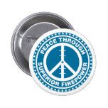 Peace Through Superior Firepower - Blue Buttons