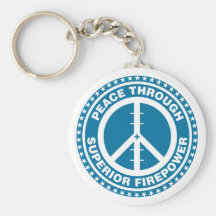 Peace Through Superior Firepower - Blue Keychains