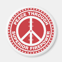 Peace Through Superior Firepower - Red Fridge Magnets