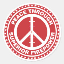 Peace Through Superior Firepower - Red Round Sticker