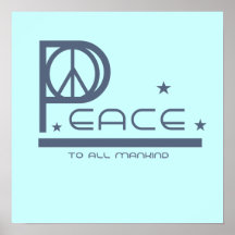 Peace to All Mankind T-shirts and Gifts Poster