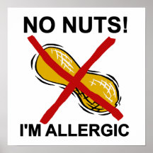 Peanut NO Nuts I'm Allergic Poster