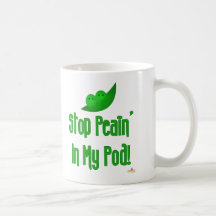 Peas In Pod Stop Peain In My Pod Coffee Mugs