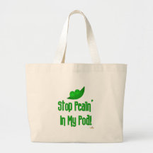 Peas In Pod Stop Peain In My Pod Tote Bag