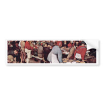 Peasant Wedding By Bruegel D. Ä. Pieter Bumper Stickers