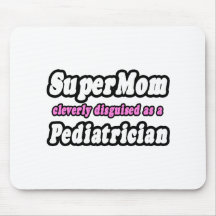 Pédiatre de SuperMom… Tapis De Souris