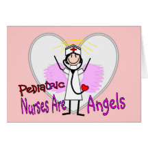 Pediatric Nurses are Angels Card