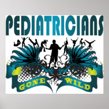 Pediatricians Gone Wild Print