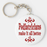 PEDIATRICIANS MAKE IT ALL BETTER KEY CHAINS