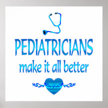 Pediatricians Make it Better Posters