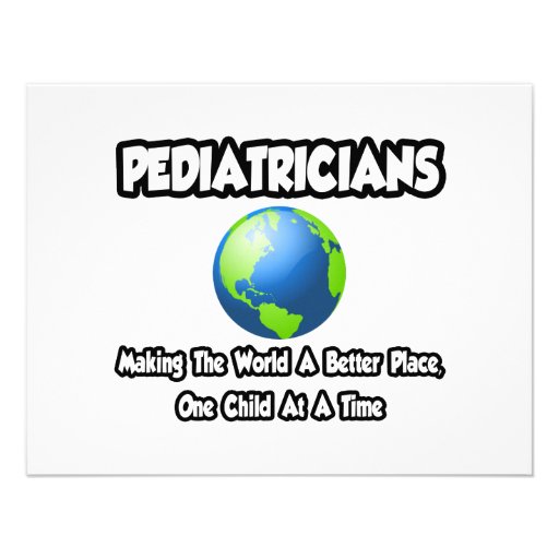 Pediatricians...Making the World a Better Place Invitations