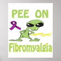 Pee On Fibromyalgia Poster