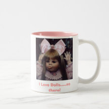 Peggy Sue, I Love Dolls.....so there! Coffee Mugs