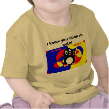 Penguin, I know you think im cute! T Shirts