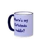 Penguin, Where's my Christmas cuddle? Mug