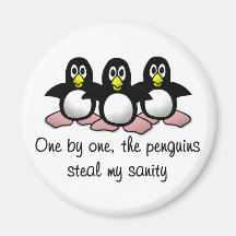 Penguins steal my sanity refrigerator magnet