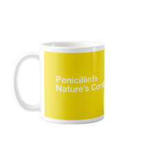 Penicillin is Nature's Condom Mugs