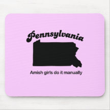 Pennsylvania Motto - Amish girls do it manually Mousepads
