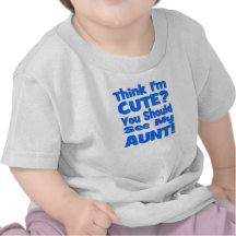 Pensez que je suis mignon ?  Vous devriez voir ma  T-shirt