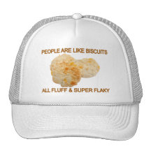 People Are Like Biscuits Trucker Hat