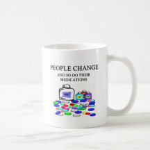 people change medications joke coffee mugs