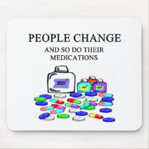 people change medications joke mouse pads
