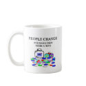people change medications joke mugs