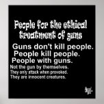 People for the Ethical Treatment of Guns Poster posters