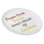 People From Bolivia Aren't Afraid Of Anything Party Plate