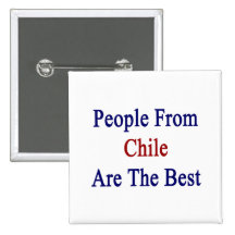 People From Chile Are The Best Button