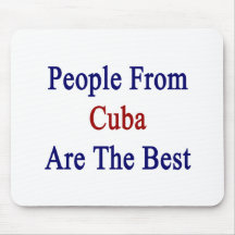 People From Cuba Are The Best Mousepads