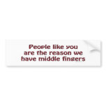 People Like You Fingers Bumpersticker Bumper Stickers