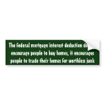 People mortage their homes for the deduction bumper sticker