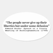 People Never Give Up Their Liberties Edmund Burke Stickers