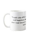 "People take different roads seeking fulfillmen... mugs