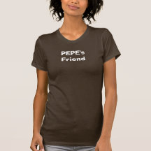 PEPE's Friend Tshirt
