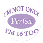 Perfect 16 Year Old Sticker