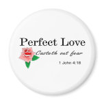 Perfect love casteth out fear fridge magnets