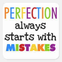 Perfection Starts With Mistakes Stickers