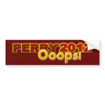Perry President 2012 Oops Design Bumper Stickers